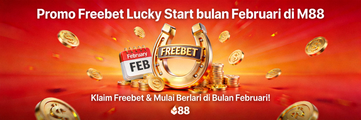 Promo Freebet Lucky Start bulan Februari di M88